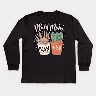 Plant Mom and Plan Dad Kids Long Sleeve T-Shirt